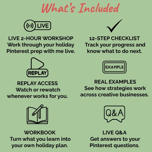 What's Included: Live 2-hour workshop, replay access, workbook, 12-step holiday checklist, real creative business examples, and live Q&A